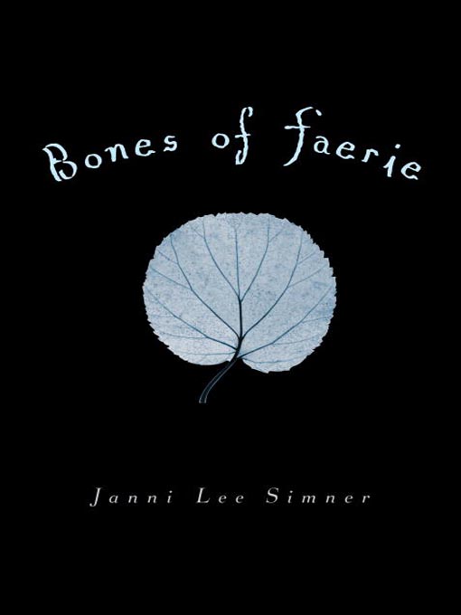 Janni Lee Simner创作的Bones of Faerie作品的详细信息 - 可供借阅